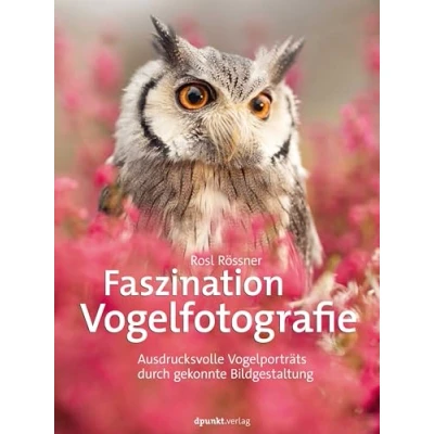 Abbildung von Faszination Vogelfotografie: Ausdrucksvolle Vogelporträts durch gekonnte Bildgestaltung