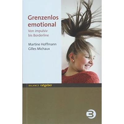 Abbildung von Grenzenlos emotional: Von impulsiv bis Borderline (BALANCE Ratgeber)