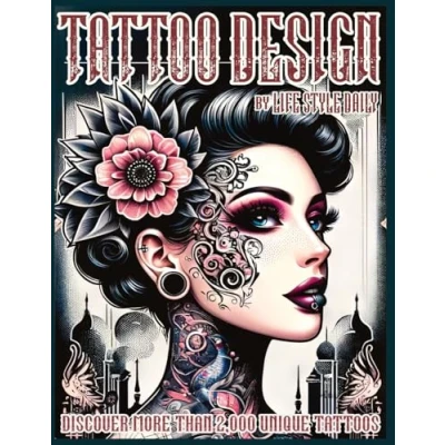 Abbildung von Tattoo Design Book: 2,000 Unique Tattoos A Journey Through American and Crazy Art, From Flash Designs to Real for Artists Beginners
