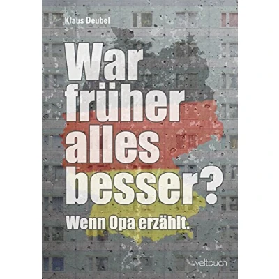 Abbildung von War früher alles besser?: Wenn Opa erzählt.