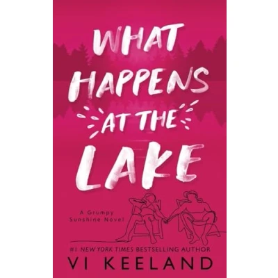 Abbildung von What Happens at the Lake: A Grumpy Sunshine Novel (Special Edition)