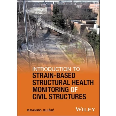 Abbildung von Introduction to Strain Based Structural Health Monitoring of Civil Structures