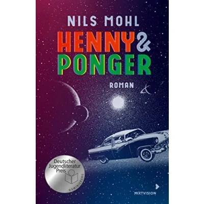 Abbildung von Henny &amp; Ponger: Ein Roadtrip mit Romantik und Retrofeeling voller Sprachwitz! Spannender Coming of Age Roman. Jugendbuch ab 14 Jahre