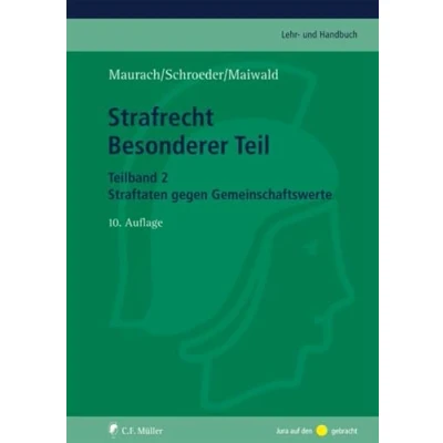 Abbildung von Strafrecht Besonderer Teil. Teilband 2: Straftaten gegen Gemeinschaftswerte (C.F. Müller Lehr und Handbuch)