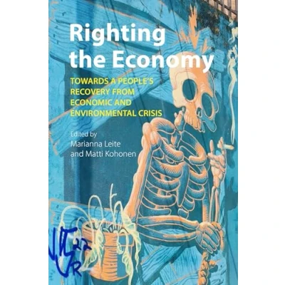 Abbildung von Righting the Economy: Towards a People&#039;s Recovery from Economic and Environmental Crisis