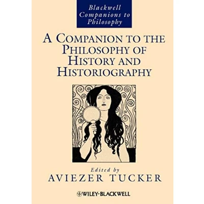 Abbildung von A Companion to the Philosophy of History and Historiography (Blackwell Companions Philosophy, 41)