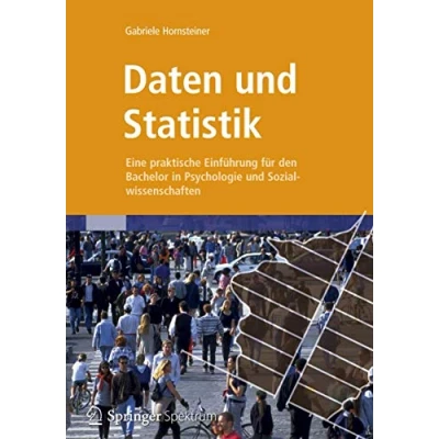 Abbildung von Daten und Statistik: Eine praktische Einführung für den Bachelor in Psychologie Sozialwissenschaften