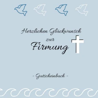 Abbildung von Gutscheinbuch Herzlichen Glückwunsch zur Firmung: Gutscheinheft zum selbst gestalten Geschenkidee Firmung christliche Geschenkbücher Edition blau