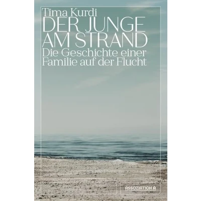 Abbildung von der Junge am Strand: Die Geschichte einer Familie auf Flucht