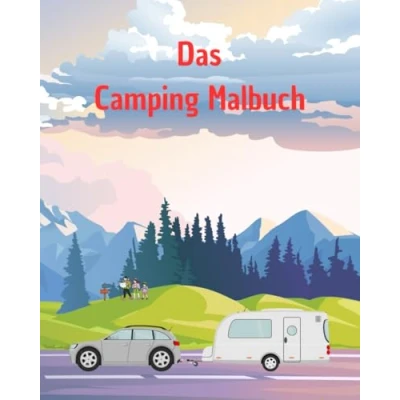 Abbildung von Dein Camping Malbuch: 30 Motive zum ausmalen rund ums