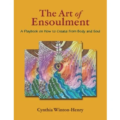 Abbildung von The Art of Ensoulment: A Playbook on How to Create from Body and Soul