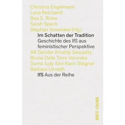 Abbildung von Im Schatten der Tradition: Eine Geschichte des IfS Aus feministischer Perspektive (IfS Reihe)