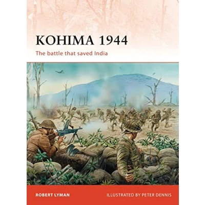 Abbildung von Kohima 1944: The Battle That Saved India (Campaign, 229, Band 229)