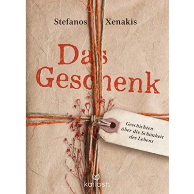 Abbildung von Das Geschenk: Geschichten über die Schönheit des Lebens