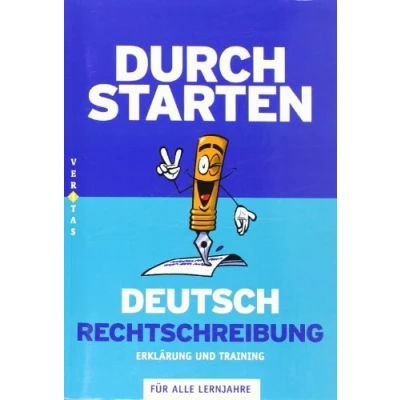 Abbildung von Durchstarten Deutsch Bisherige Ausgabe: Alle Lernjahre Rechtschreibung: Erklärung und Training. Übungsbuch mit Lösungen