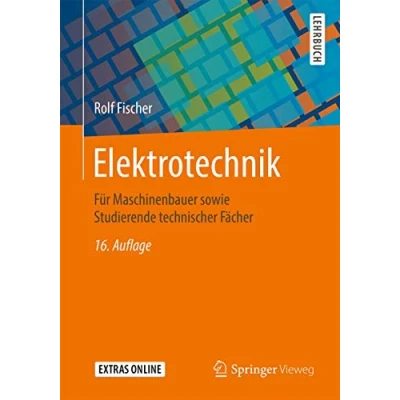 Abbildung von Elektrotechnik: Für Maschinenbauer sowie Studierende technischer Fächer