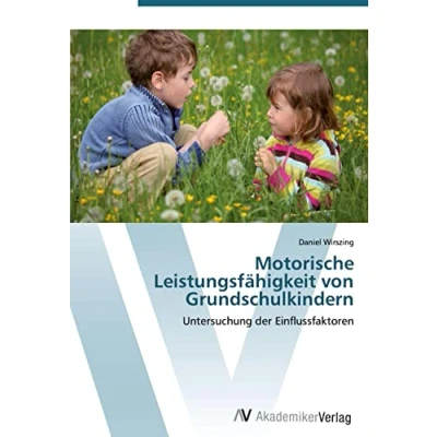 Abbildung von Motorische Leistungsfähigkeit von Grundschulkindern: Untersuchung der Einflussfaktoren