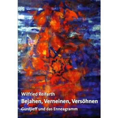 Abbildung von Bejahen, Verneinen, Versöhnen: Gurdjieff und das Enneagramm (Sonderdrucke Sonderveröffentlichungen)