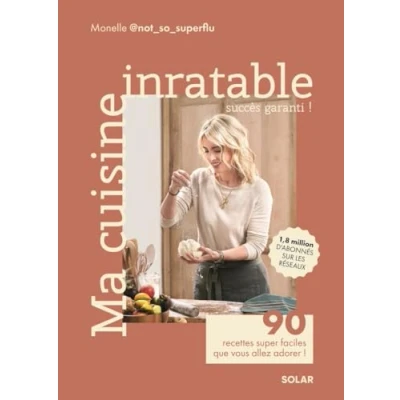 Abbildung von Ma cuisine inratable 90 recettes super faciles que vous allez adorer !