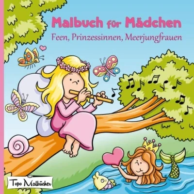 Abbildung von Malbuch für Mädchen: Feen, Prinzessinnen, Meerjungfrauen von Topo Malbücher