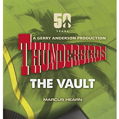 Abbildung von Thunderbirds: the Vault: celebrating over 50 years of classic series