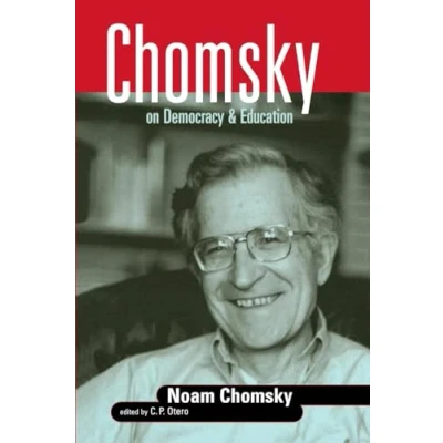 Abbildung von Chomsky on Democracy and Education (Social Theory, Education, Cultural Change)