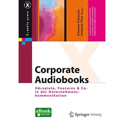 Abbildung von Corporate Audiobooks: Hörspiele, Features &amp; Co. in der Unternehmenskommunikation (X.media.press)