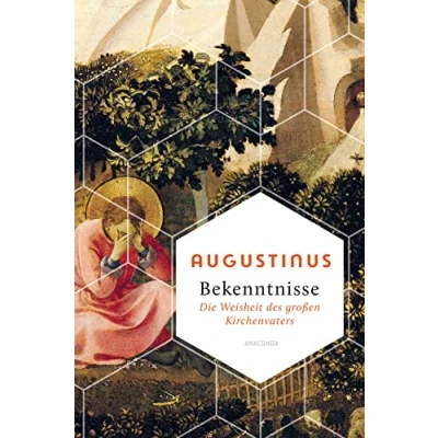 Abbildung von Bekenntnisse Die Weisheit des großen Kirchenvaters (Weisheit der Welt, Band 11)