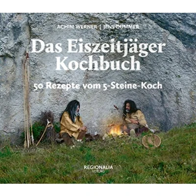 Abbildung von Das Eiszeitjäger Kochbuch: 50 Rezepte vom 5 Steine Koch