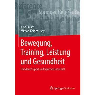 Abbildung von Bewegung, Training, Leistung und Gesundheit: Handbuch Sport Sportwissenschaft (Springer Reference Naturwissenschaften)