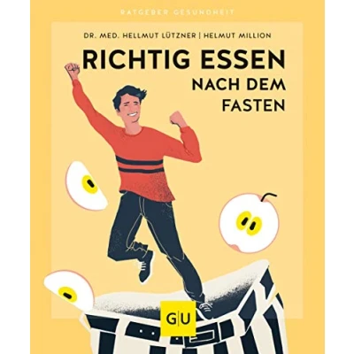 Abbildung von Richtig essen nach dem Fasten: Schlank bleiben mit bewährten Aufbauprogramm (GU Ratgeber Gesundheit)