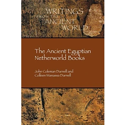 Abbildung von the Ancient Egyptian Netherworld Books (Writings from World, 39, Band 39)