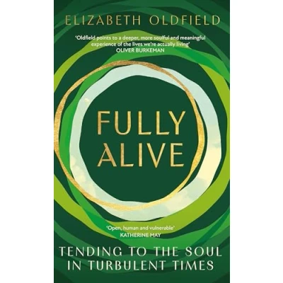 Abbildung von Fully Alive: Tending to the Soul in Turbulent Times