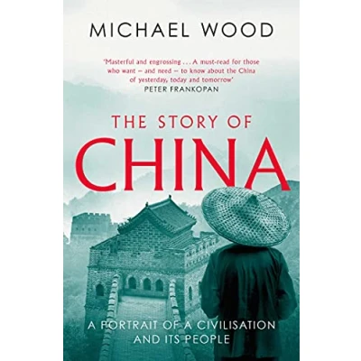 Abbildung von The Story of China: a portrait civilisation and its people