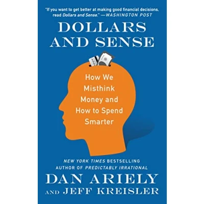Abbildung von Dollars and Sense: How We Misthink Money to Spend Smarter