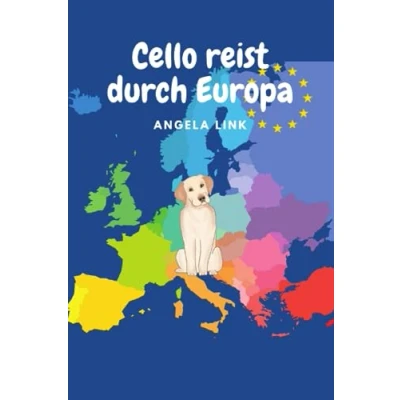Abbildung von Cello reist durch Europa: 5 Kurzgeschichten für Kinder mit 2 Zusatzgeschichten im Taschenbuch