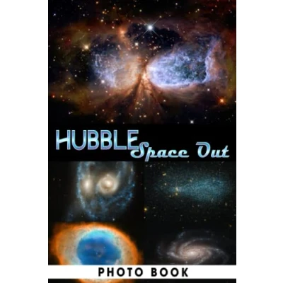 Abbildung von Hubble Space Out Photo Book: Wonderful Telesope Colorful Photos For Teens, Adults To Relax And Unwind Perfect Gift Special Occasions