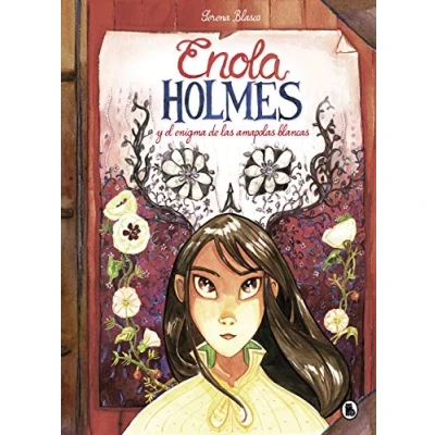 Abbildung von Enola Holmes y el enigma de las amapolas blancas (Enola Holmes. La novela gráfica 3): Have You Seen the Darkness? (Bruguera Contemporánea, Band 3)
