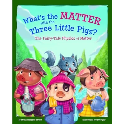 Abbildung von What&#039;s The Matter with Three Little Pigs?: Fairy Tale Physics of (Stem twisted Tales)