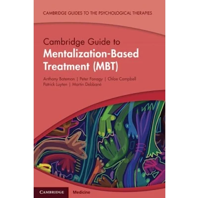 Abbildung von Cambridge Guide to Mentalization Based Treatment (MBT) (Cambridge Guides the Psychological Therapies)