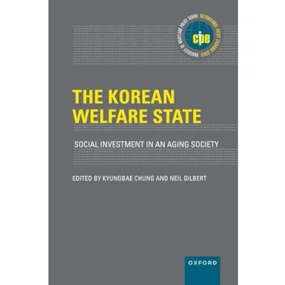 Abbildung von The Korean Welfare State: Social Investment in an Aging Society (International Policy Exchange)
