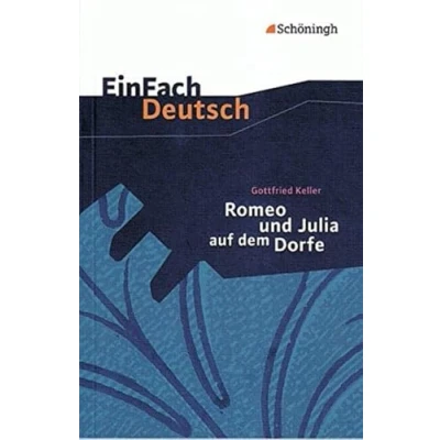 Abbildung von EinFach Deutsch Textausgaben: Gottfried Keller: Romeo und Julia auf dem Dorfe: Klassen 8 10