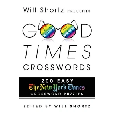 Abbildung von Will Shortz Presents Good Times Crosswords: 200 Easy New York Crossword Puzzles