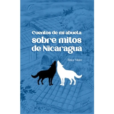 Abbildung von Cuentos de mi abuela sobre mitos Nicaragua (Leyendas centroamericanas)