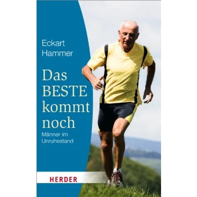 Abbildung von Das Beste kommt noch: Erfahrungen Orientierungen Tipps (HERDER spektrum)