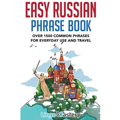 Abbildung von Easy Russian Phrase Book: Over 1500 Common Phrases For Everyday Use And Travel