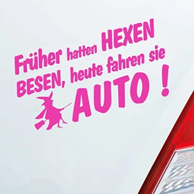 Abbildung von Hellweg Druckerei Früher Hatten Hexen Besen Heute Fahren Sie Auto Aufkleber Sticker Heckscheibenaufkleber