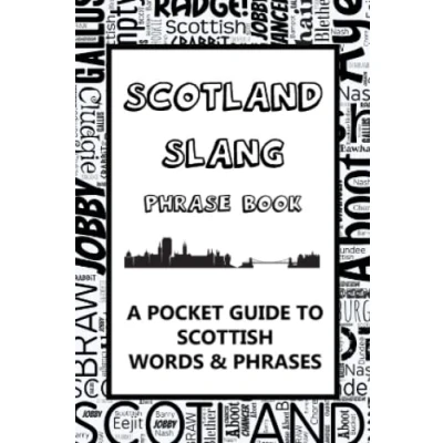 Abbildung von Scotland Slang Phrase Book. A Pocket Guide to Scottish Words &amp; Phrases: fun mini dictionary learn yourself the dialect humorous funny gift idea