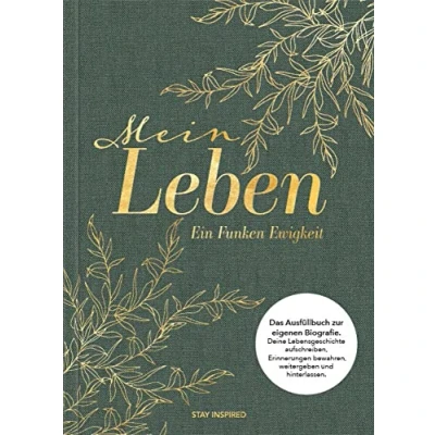 Abbildung von Mein Leben ein Funken Ewigkeit: Das Ausfüllbuch zur eigenen Biografie: Deine Lebensgeschichte aufschreiben, Erinnerungen bewahren, weitergeben und hinterlassen