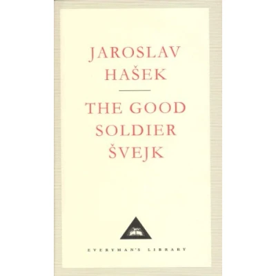 Abbildung von The Good Soldier Svejk: Jaroslav Hasek (Everyman&#039;s Library CLASSICS)